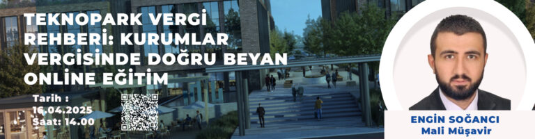 Teknopark Vergi Rehberi: Kurumlar Vergisinde Doğru Beyan Online Eğitim